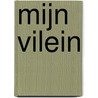 MIJN VILEIN door Pieter Nelletje