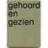 Gehoord en Gezien