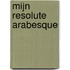 Mijn Resolute Arabesque