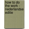 How to do the work - Nederlandse editie by Nicole LePera