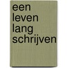 Een leven lang schrijven door Julia Cameron