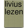 Livius Lezen door Rene van Royen