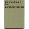De chauffeur & het personenvervoer by Cgcp Verstappen
