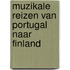 Muzikale reizen van Portugal naar Finland