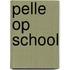 Pelle op School