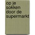 Op je sokken door de supermarkt