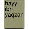 Hayy ibn Yaqzan door Ibn Tufayl