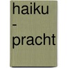 HAIKU - PRACHT door Johan Zwerver