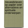 Nieuwsbrieven op papier over alternatieve en spirituele onderwerpen door Ria Feskens