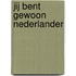 Jij bent gewoon Nederlander