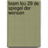 Team Lou 29 de spiegel der wensen