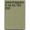 RekenTrapperS 5 HD tot 100 000 by Eureka Expert Bv