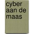 Cyber aan de Maas
