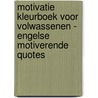 Motivatie Kleurboek voor Volwassenen - Engelse Motiverende Quotes by Kleurboek Shop