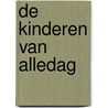 De Kinderen Van Alledag by Theo van Aken