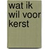 Wat ik wil voor kerst