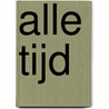 Alle tijd by Ronald Giphart