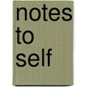 Notes to Self by Kelly Weekers
