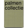 Palmen Collectie by Arnoud Op De Weegh