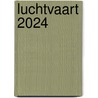 Luchtvaart 2024 door Ruud Vos