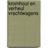 Kromhout en Verheul vrachtwagens door Wobbe Reitsma