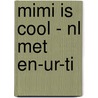 Mimi is cool - NL met EN-UR-TI by Azmi Latif