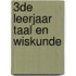 3de leerjaar taal en wiskunde