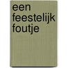 Een feestelijk foutje door Vi Keeland
