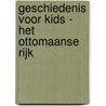 Geschiedenis voor Kids - Het Ottomaanse Rijk door Umm Umayr