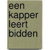 Een kapper leert bidden door R.C. Sproul