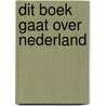 Dit boek gaat over Nederland door Kristi Freijssen