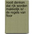 Nooit denken dat rijk worden makkelijk is! - De regels van Floor