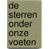 De sterren onder onze voeten