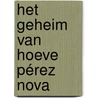 Het geheim van Hoeve Pérez Nova by A. Nienkemper