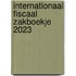 Internationaal Fiscaal Zakboekje 2023