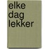Elke dag lekker