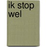 Ik stop wel door Marcel Borst