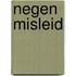 Negen Misleid