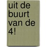 Uit de buurt van de 4! door Stefanie Klein