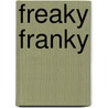 Freaky Franky door Eline De Brul