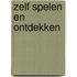 Zelf spelen en ontdekken