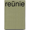 Reünie by Jonas Boets