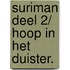 Suriman Deel 2/ Hoop in het duister.