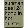 Suriman Deel 2/ Hoop in het duister. by Renate Stuger