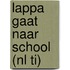 Lappa gaat naar school (NL TI)