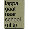 Lappa gaat naar school (NL TI) door Mirjam Visker