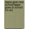 Lappa gaat naar school/Lappa goes to school (NL-UK) by Mirjam Visker