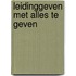 Leidinggeven met alles te geven