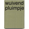 WUIVEND PLUIMPJE by Pieter Nelletje