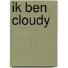 Ik ben Cloudy door Irene van Raadshooven